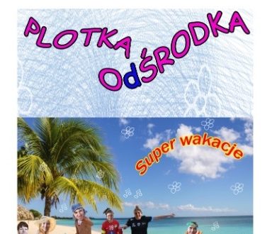 Plotka OdŚrodka – numer wakacyjny