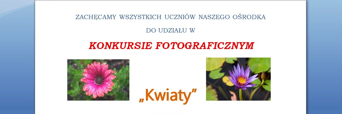 Przypominamy o konkursie fotograficznym dla naszych uczniów – Kwiaty