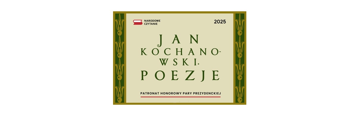 Narodowe czytanie „Poezja Jana Kochanowskiego”