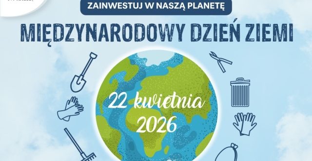 Międzynarodowy Dzień Ziemi 2026