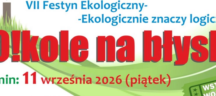 VII Festyn Ekologiczny „Okole na błysk”