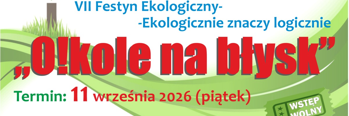 VII Festyn Ekologiczny „Okole na błysk”
